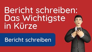 Bericht schreiben ✅ kurze Übersicht auf die wichtigsten Kriterien [upl. by Esertap]