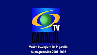 música Incompleta Parrilla de Programación Caracol Tv 20012008 [upl. by Ocana]