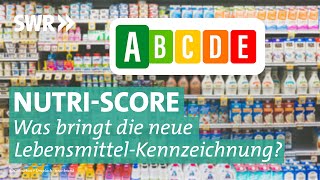 NutriScore – was nutzt die LebensmittelKennzeichnung wirklich  Marktcheck SWR [upl. by Esylla568]