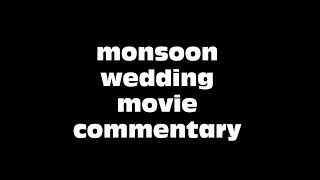 Monsoon Wedding Movie Commentary [upl. by Annaierb]