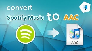 Simple Way to Convert Spotify Music to AAC on Mac [upl. by Osnofedli]