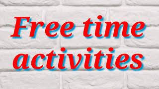 FREE TIME ACTIVITIES  VOCABULARY GAME [upl. by Vudimir]