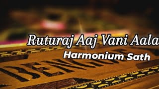 Ruturaj Aaj Vaani aala Harmonium Sath [upl. by Naamana772]