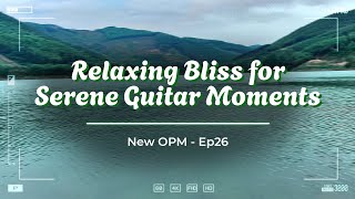 Forgiven Fate  Relaxing Bliss for Serene Guitar Moments  Ep26 [upl. by Thgiwed]