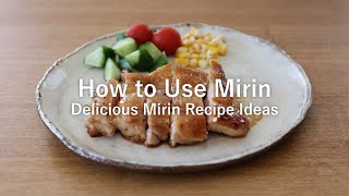 How to Use Mirin Deliciously  3 Delicious Mirin Recipe Ideas  Cooking ASMR [upl. by Enilesor21]