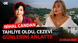 NİHAL CANDAN ÇIKTI CEZAEVİ GÜNLERİNİ ANLATTI [upl. by Dera186]