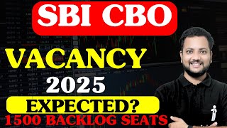 SBI CBO 2025 Expected Vacancies amp Backlog Insights 🚨 SBI CBO Notification Updates [upl. by Nedroj]