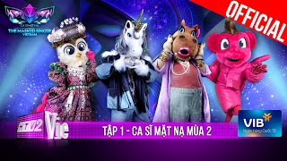 Ca Sĩ Mặt Nạ Mùa 2  Tập 1 Lộ diện ngay từ vòng 1  The Masked Singer Vietnam [upl. by Leone]