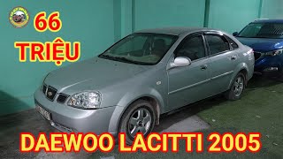 66 triệu daewoo lacitti 2005 ô tô cũ số sàn 0796822220 0798022220 OTODUYANH [upl. by Aneryc505]