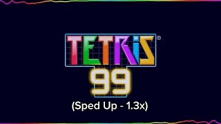 Tetris 99  Main Theme  Sped Up By 130 [upl. by Nilak2]