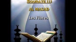 Récitation du Saint Coran Français Arabe  Sourate 111 Al Masad Les fibres [upl. by Nauqyaj]