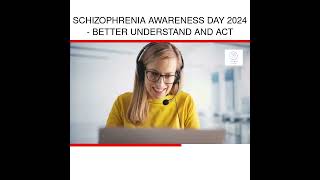 Schizophrenia Awareness Day 2024  Better Understand and Act [upl. by Nnail513]