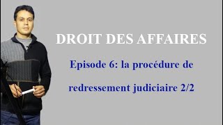 Episode 6  la redressement judiciaire 22 [upl. by Rese]