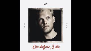 Avicii featuring Mike Posner  Live before I die Avicii Unreleased track [upl. by Ahsaet49]