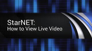 Tech Tips StarNET  How to View Live Video [upl. by Sephira]