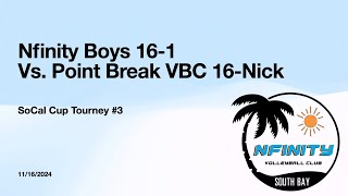 Nfinity 161 vs Point Break VBC 16Nick SoCal Cup Tourney 3  11162024 [upl. by Winfred]