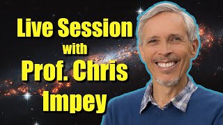 November 07th 2024 Live Astronomy QampA Session with Prof Chris Impey [upl. by Ttenneb]