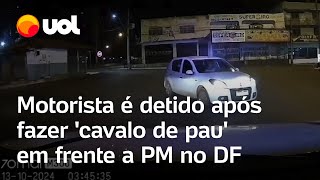 Motorista dá cavalo de pau em frente a PM no DF vídeo mostra momento da abordagem [upl. by Swift]