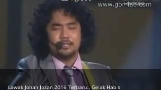 Lawak Johan Jozan 2016  Gelak Habis [upl. by Enoval]