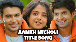 Aankh Micholi  Title Song  Ep 13 [upl. by Aziar922]