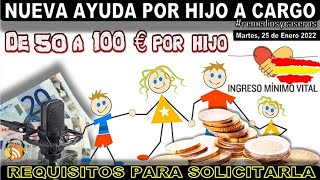 IMV Como solicitar ayuda por hijo a cargo 2022 ‍👧‍👦💰 Ayuda de 100 euros por hijo ✔ Requisitos [upl. by Hazlett]