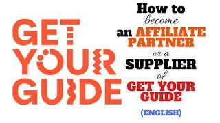 How to BECOME an AFFILIATE PARTNER or a SUPPLIER of GET YOUR GUIDE for Travel Agency Websites Etc [upl. by Anyer251]