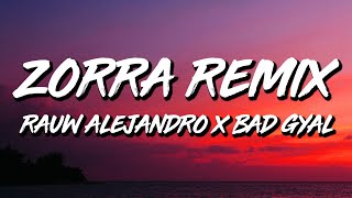 Bad Gyal x Rauw Alejandro  Zorra REMIX LetraLyrics [upl. by Dixie]