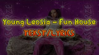 Young Leosia  Fun House TEKSTLYRICS [upl. by Seyler15]