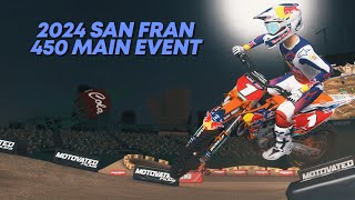 2024 rF Supercross 450 Main  Round 2  San Francisco [upl. by Gerc618]