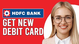 How To Get New Debit Card In HDFC How To Replace And Reissue A New HDFC Debit Card [upl. by Egwin573]