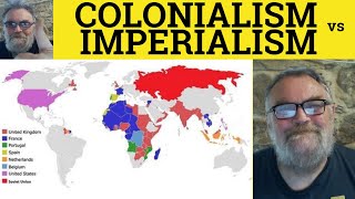 🔵 Colonialism vs Imperialism  Colonialism Meaning  Imperialism Defined  Colonial Colony Colonise [upl. by Muryh]