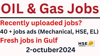 Oil amp gas jobs demand in all fields GULF oil amp gas jobs in mechanical E amp I HSE etc22OCT2024 [upl. by Web233]