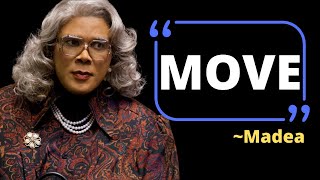 Madea  MOVE Life Changing Advice [upl. by Eizdnil760]