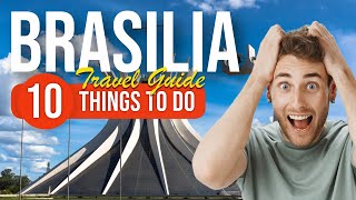 TOP 10 Things to do in Brasilia Brazil 2023 [upl. by Nnylear]