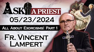 Ask A Priest Live with Fr Vincent Lampert  52324  All About Exorcisms [upl. by Oinotnanauj]