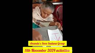 11th November 2024 activities Anandas Seva Sadana Group anandassevasadana [upl. by Dwain]