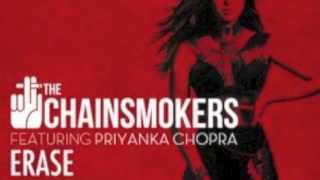 Erase  The Chainsmokers Ft Priyanka Chopra [upl. by Aracahs]