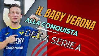 IL BABY VERONA ALLA CONQUISTA DELLA SERIE A  I gialloblù la squadra più giovane [upl. by Valente]