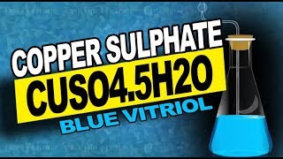 Copper Sulphate CuSO45H2OBlue Vitriol  Preparation Physical and Chemical Properties [upl. by Lennaj]