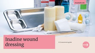 Inadine Wound Dressing A Comprehensive Guide [upl. by Ynatsed]