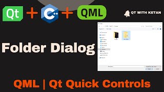 Qt QML Tutorial  FolderDialog  Qt QML Application [upl. by Ymma115]