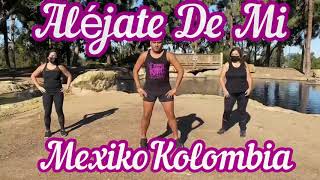 Aléjate De Mi  MexiKolombia  Cumbia  Zumba Fitness [upl. by Hakvir]