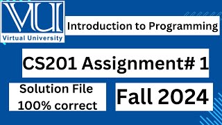 CS201 assignment 1 solution file 100 correct Fall 2024cs201 assignment 1 answer [upl. by Norse]