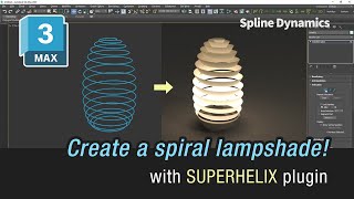 3ds Max  Create a spiral lampshade SuperHelix plugin [upl. by Lord]