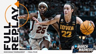 Iowa vs South Carolina  2023 NCAA women’s Final Four  FULL REPLAY [upl. by Koral]