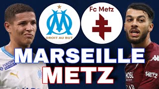 🔴 MARSEILLE  METZ 🚨VICTOIRE OBLIGATOIRE   om fcm J21 LIGUE 1 LIVE TALK [upl. by Ahsekad]