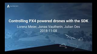 Webinar quotControlling PX4 powered drones with the SDKquot [upl. by Philipps]