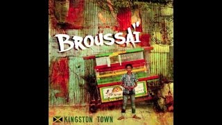 BROUSSAÏ  Des Racines Et Des Ailes  Album quotKingston Townquot [upl. by Alahs]