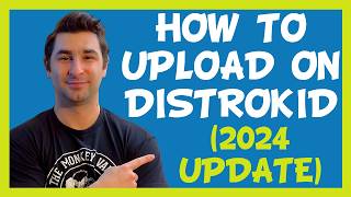 How to Upload Music on DistroKid Tutorial 2024 UPDATE [upl. by Ennaeirb]