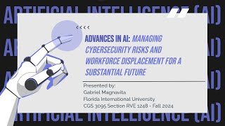 Advances in AI managing cybersecurity risks and workforce displacement for a substantial future [upl. by Wadesworth160]